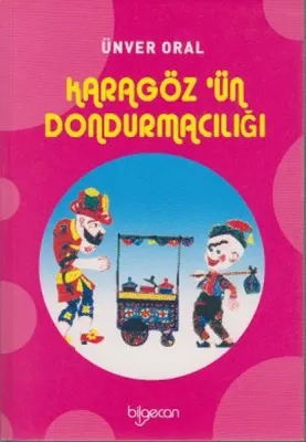 Karagöz'ün Dondurmacılığı Ünver Oral