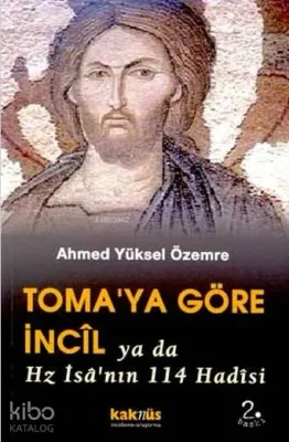 Toma'ya Göre İncil Ya Da Hz. İsa'nın 114 Hadisi
