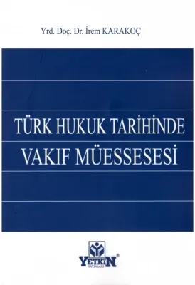 Türk Hukuk Tarihinde Vakıf Müessesesi