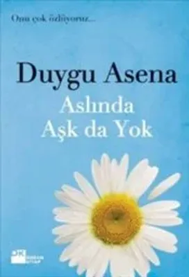 Aslında Aşk da Yok