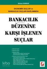Ekonomik ve Suçlar ve Bankacılık Suçları Bağlamında