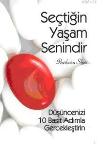 Seçtiğin Yaşam Senindir