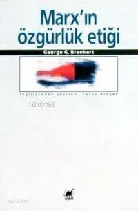Marx'ın Özgürlük Etiği