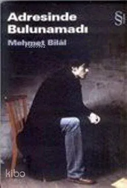Adresinde Bulunamadı Mehmet Bilâl