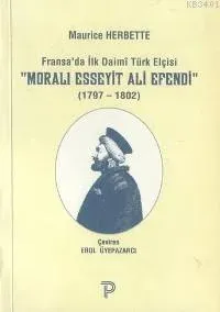 Moralı Esseyit Ali Efendi (1797-1802)