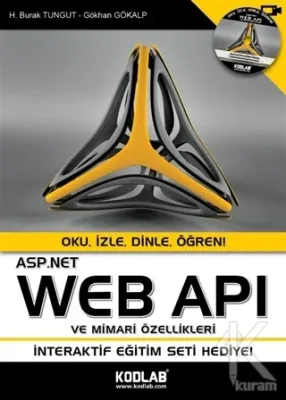ASP.Net Web Apı ve Özellikleri H. Burak Tungut