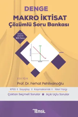 DENGE Makro İktisat Çözümlü Soru Bankası Ferhat Pehlivanoğlu DENGE Makro İktisat Çözümlü Soru Bankası Ferhat Pehlivanoğlu