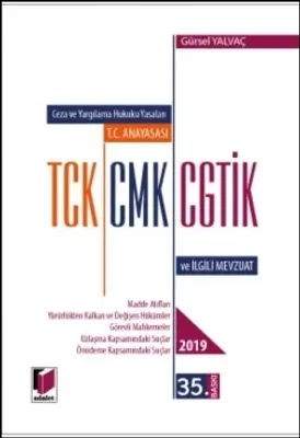 T.C. Anayasası TCK, CMK, CGTİK ve İlgili Mevzuat