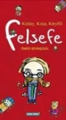 Kolay Kısa Keyifli Felsefe