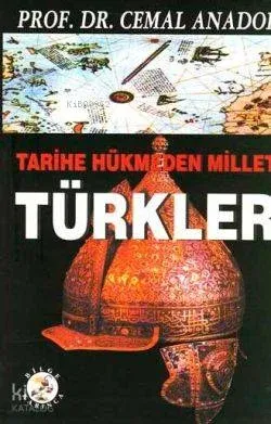 Tarihe Hükmeden Millet Türkler