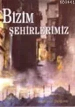 Bizim Şehirlerimiz