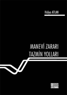 Manevi Zararı Tazmin Yolları