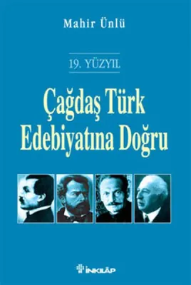 Çağdaş Türk Edebiyatına Doğru (19. Yüzyıl)