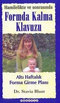 Hamilelik ve Sonrasında Formda Kalma Klavuzu