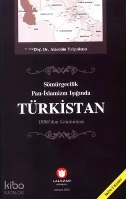 Sömürgecilik Pan-Islamizm Işığında Türkistan