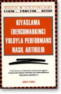 Kıyaslama (benchmarking) Yoluyla Performans Nasıl Arttırılır
