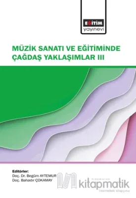 Müzik Sanatı ve Eğitiminde Çağdaş Yaklaşımlar III