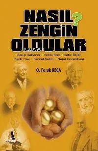 Nasıl Zengin Oldular?