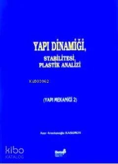 Yapı Dinamiği Stabilitesi, Plastik Analizi (Yapı Mekaniği 2)
