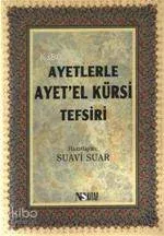Ayetlerle Ayet'el Kürsi Tefsiri