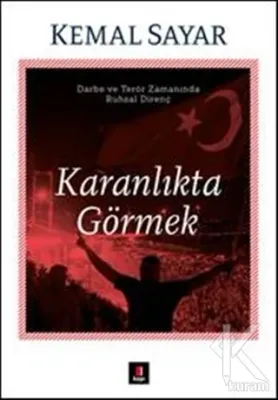 Karanlıkta Görmek Kemal Sayar