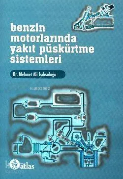 Benzin Motorlarında Yakıt Püskürtme Sistemleri