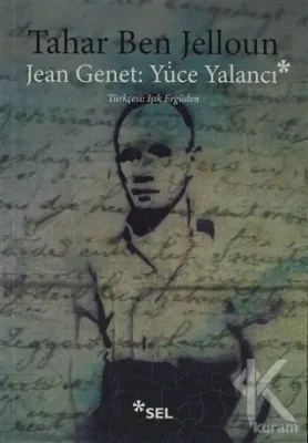 Jean Jenet: Yüce Yalancı Tahar Ben Jelloun