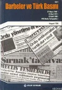 Darbeler ve Türk Basını Cilt: 1