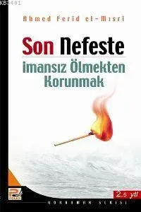 Son Nefeste İmansız Ölmekten Korunmak