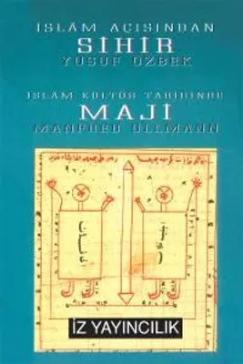 İslam’da Sihir ve Maji - Manfred Ullmann