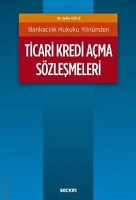 Ticari Kredi Açma Sözleşmeleri