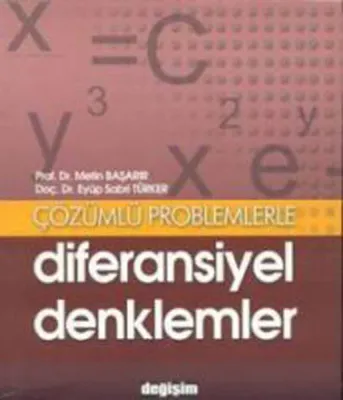 Çözümlü Problemlerle Diferansiyel Denklemler