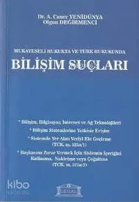 Mukayeseli Hukukta ve Türk Hukukunda Bilişim Suçları