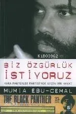 Biz Özgürlük İstiyoruz