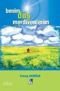 Benim Düş Merdivenlerim