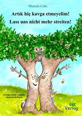 Artik hiç kavga etmeyelim - Lass uns nicht mehr streiten
