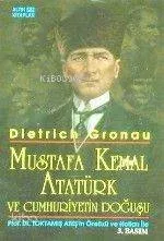 Mustafa Kemal Atatürk ve Cumhuriyetin Doğuşu