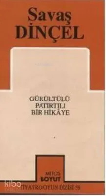Gürültülü Patırtılı Bir Hikaye