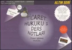 Ticaret Hukuku 1 Ders Notları - Ticari İşletme Hukuku (A4 Büyüklüğünde)