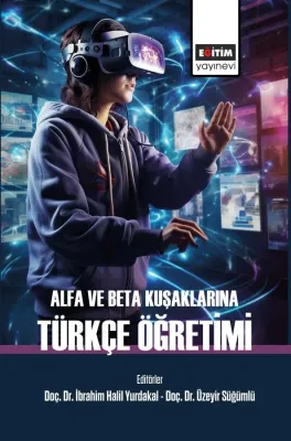 Alfa ve Beta Kuşaklarına Türkçe Öğretimi