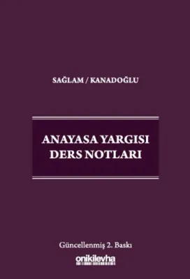 Anayasa Yargısı Ders Notları Osman Korkut Kanadoğlu