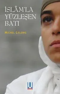 İslâm´la Yüzleşen Batı