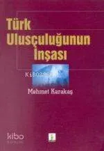 Türk Ulusçuluğunun İnşası