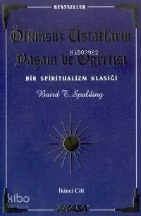 Ölümsüz Üstatların Yaşam ve Öğretisi 1