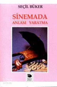 Sinemada Anlam Yaratma