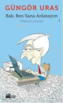Bak, Ben Sana Anlatayım