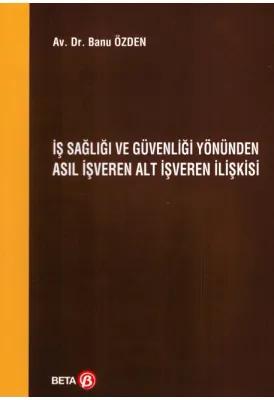 İş Sağlığı ve Güvenliği Yönünden Asıl İşveren 