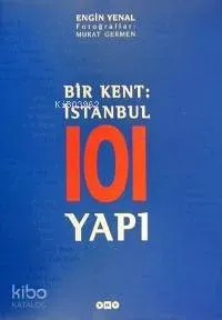 Bir Kent:istanbul 101 Yapı