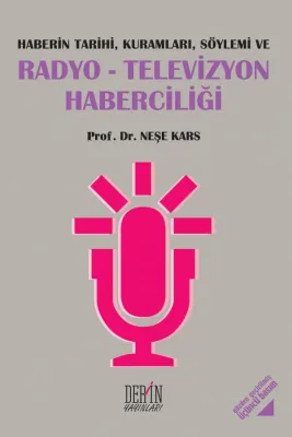 RADYO – TELEVİZYON HABERCİLİĞİ %20 indirimli Neşe Kars