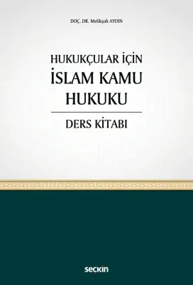 Hukukçular İçin İslam Kamu Hukuku Ders Kitabı